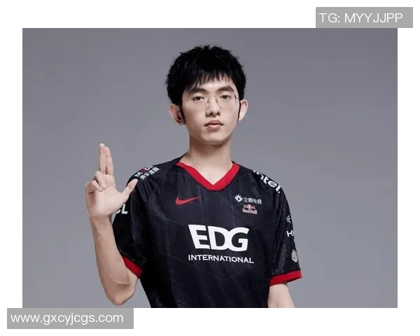 EDG在S15电竞总决赛中的个人能力表现全面解析与点评